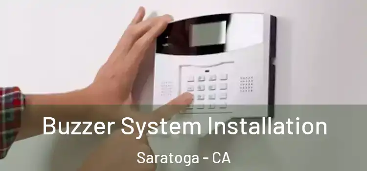 Buzzer System Installation Saratoga - CA