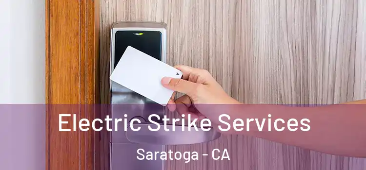  Electric Strike Services Saratoga - CA