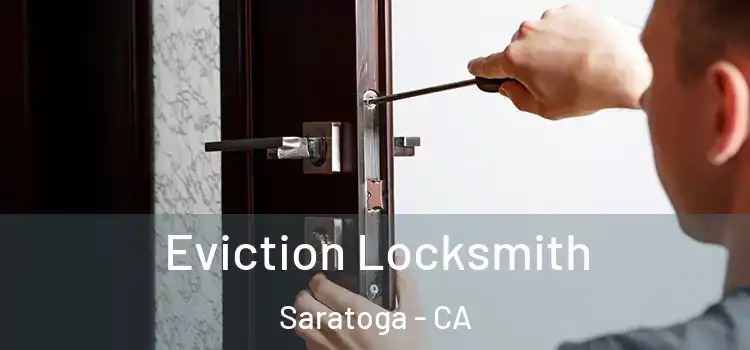  Eviction Locksmith Saratoga - CA