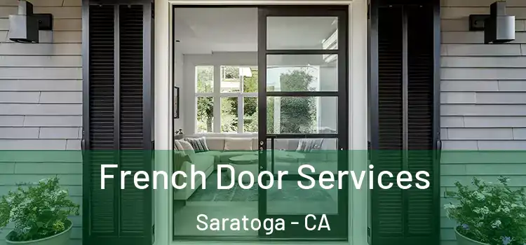  French Door Services Saratoga - CA