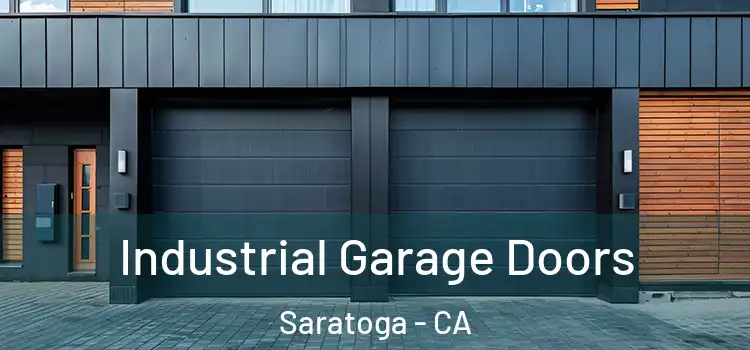  Industrial Garage Doors Saratoga - CA
