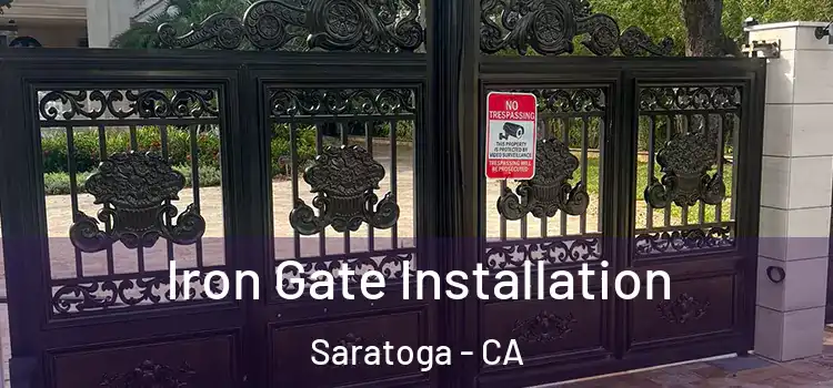  Iron Gate Installation Saratoga - CA