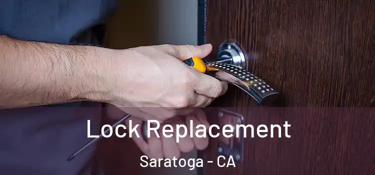 Lock Replacement Saratoga - CA