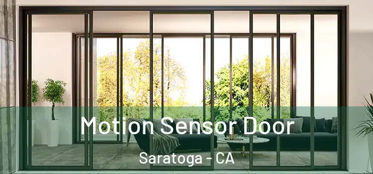  Motion Sensor Door Saratoga - CA