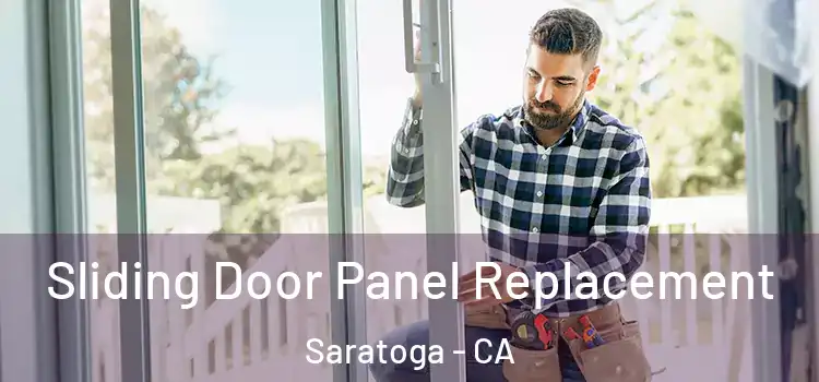  Sliding Door Panel Replacement Saratoga - CA