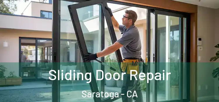  Sliding Door Repair Saratoga - CA