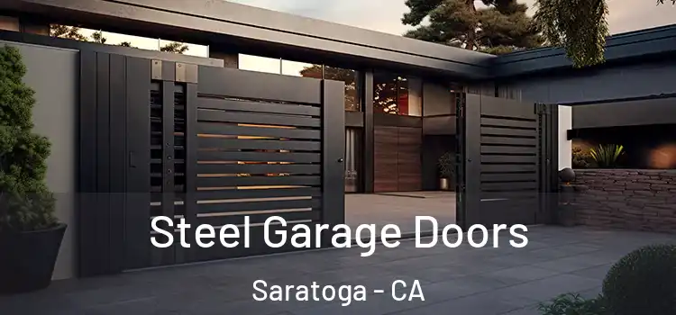  Steel Garage Doors Saratoga - CA